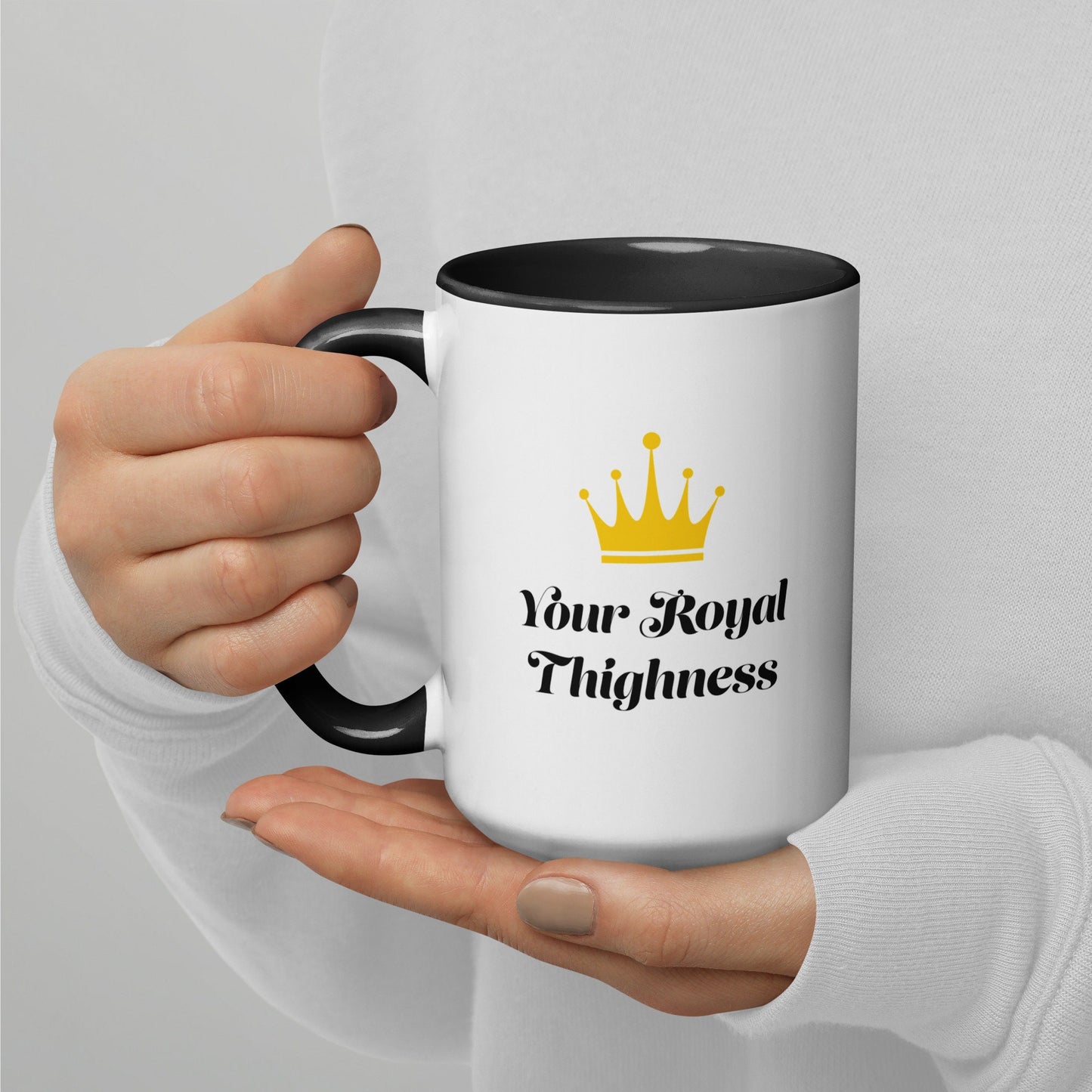 Your Royal Thighness Mug with Color Inside